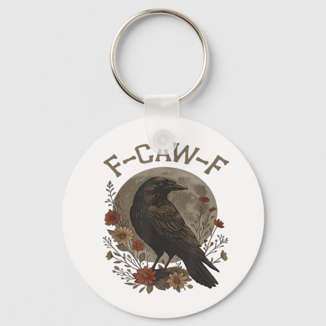 Funny Crow F-Caw-F Humour Gothic Essential Trendy  Key Ring (Front)