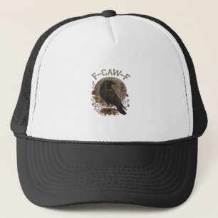 Funny Crow F-Caw-F Humour Gothic Essential Trendy  Trucker Hat