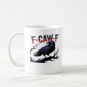 Funny Crow F-Caw-F Raven Classic Cool Unique Coffee Mug