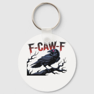 Funny Crow F-Caw-F Raven Classic Cool Unique Key Ring