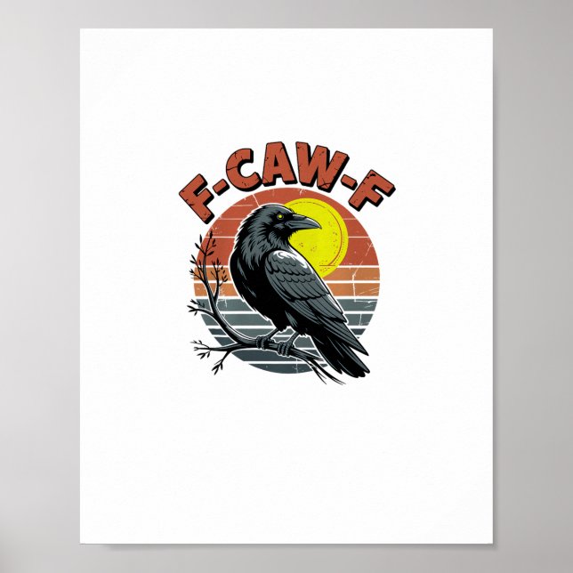 Funny Crow F-Caw-F Retro Sunset Adult Design Tri-B Poster (Front)