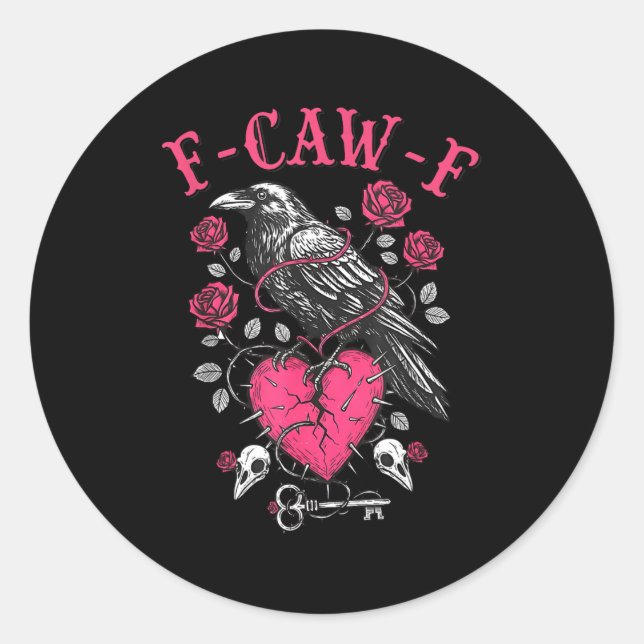 Funny Crow F-caw-f Valentines Day Black Bird Fcawf Classic Round Sticker (Front)