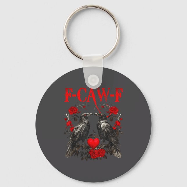 Funny Crow F-caw-f Valentines Day Black Bird Fcawf Key Ring (Front)