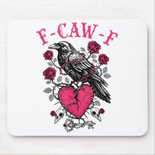 Funny Crow F-caw-f Valentines Day Black Bird Fcawf Mouse Pad