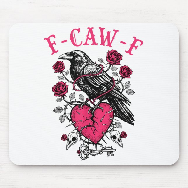 Funny Crow F-caw-f Valentines Day Black Bird Fcawf Mouse Pad (Front)