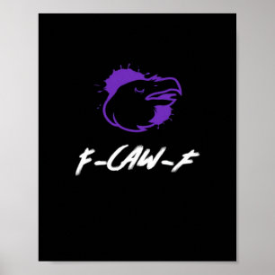 Funny Crow Logo F-Caw-F – Caws For Attention! Clas Poster