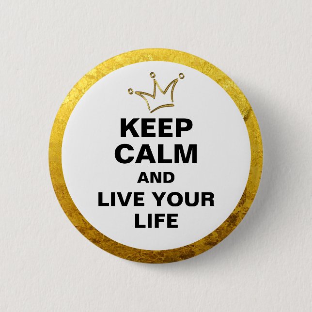 Funny Crown gold & KEEP CALM + text 6 Cm Round Badge (Front)