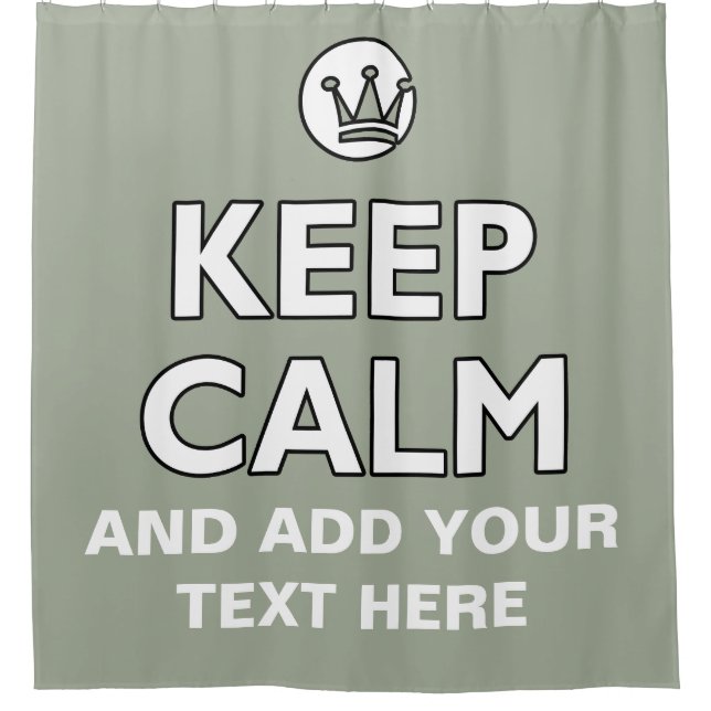 Funny Crown white & KEEP CALM + text Shower Curtain (Front)