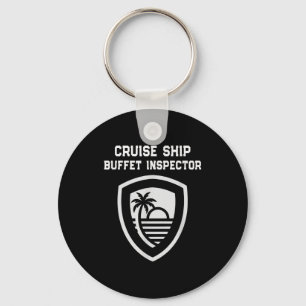 Funny cruise buffet inspector holiday vacation key ring