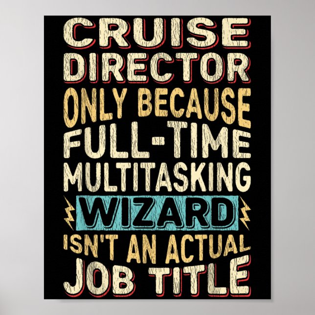 Funny Cruise Director Multitasking Wizard Quote  Poster (Front)