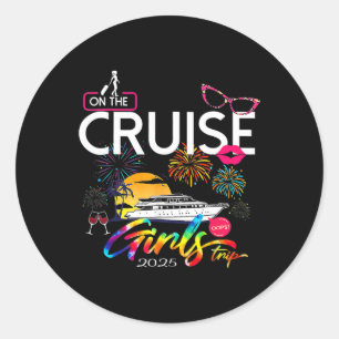Funny Cruise Girls Trip 2025 Women Cruising Boat T Classic Round Sticker
