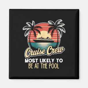 Funny Cruise Most Likely To Be At The Pool Magnet