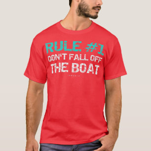 Funny Cruise s  Rule 1 Dont Fall Off he Boat  T-Shirt