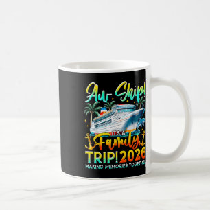 Funny Cruise Ship Family Trip Vacation 2026 Reunio Coffee Mug