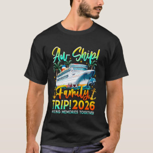 Funny Cruise Ship Family Trip Vacation 2026 Reunio T-Shirt