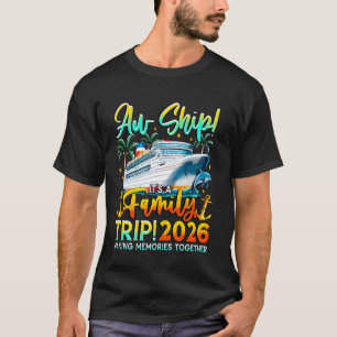 Funny Cruise Ship Family Trip Vacation 2026 Reunio T-Shirt