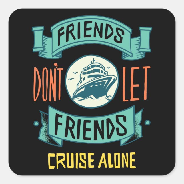 Funny Cruise Ship Quote Square Sticker (Front)