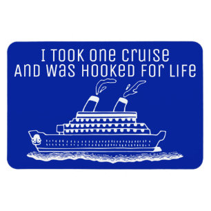 Funny Cruise Ship Travel Hooked For Life Magnet