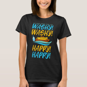 Funny Cruise T Shirts Just Here For Washy Washy Ha