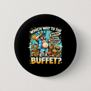 Funny Cruise Which Way To The Buffet Cruise Lovers 6 Cm Round Badge