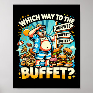 Funny Cruise Which Way To The Buffet Cruise Lovers Poster