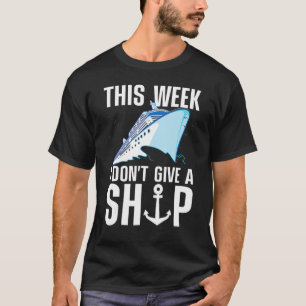 Funny Cruising Art For Men Women Cruise Ship Boat T-Shirt