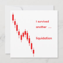 Funny Crypto "I Survived Another Liquidation" Card