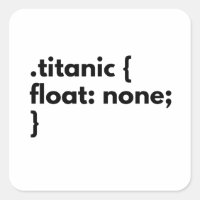 Funny css joke titanic not float for fe developer