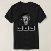 Funny CTRL ALT DEL Reboot Trump - Anti Trump
