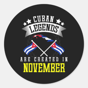 Funny Cuban Legends Are Created In November Cuba Classic Round Sticker