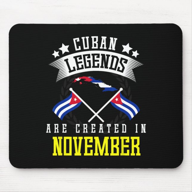 Funny Cuban Legends Are Created In November Cuba  Mouse Pad (Front)