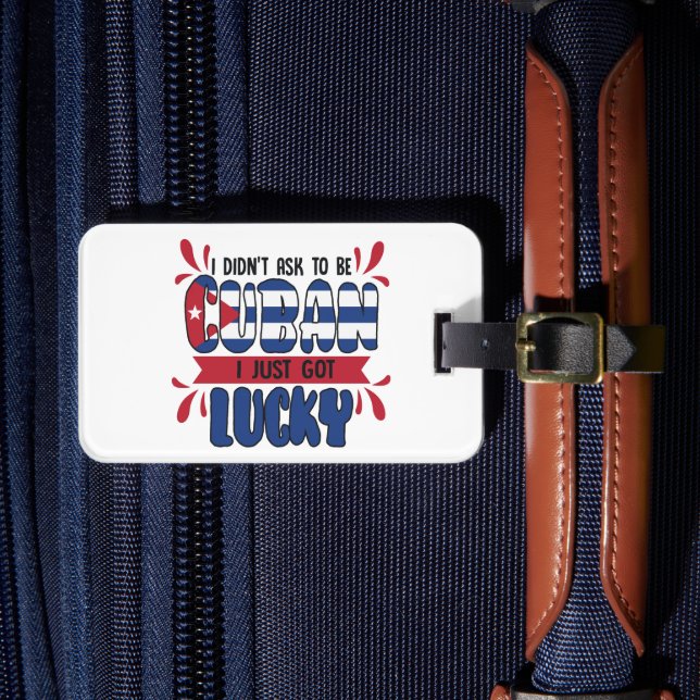 Funny Cuban Quote Cuba Flag  Luggage Tag (Front Insitu 4)
