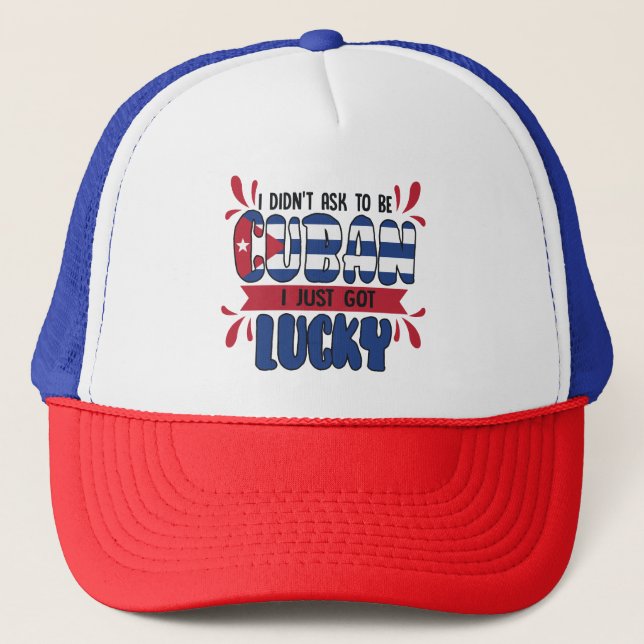 Funny Cuban Quote Cuba Flag  Trucker Hat (Front)