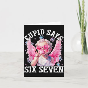 Funny Cud Says Six Seven Valentine 67 Meme Men Wom Card