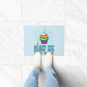 Funny Cupcake Candle Blow Me It's My Birthday Doormat