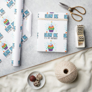 Funny Cupcake Candle Blow Me It's My Birthday  Wrapping Paper