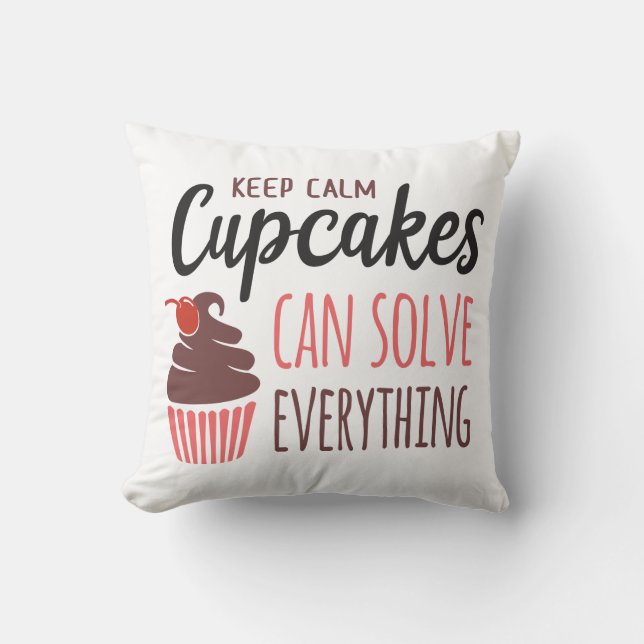 Funny Cupcake Keep Calm Cupcakes Solves Everything Cushion (Front)