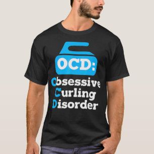 Funny Curling Stone OCD Curling Gift T-Shirt