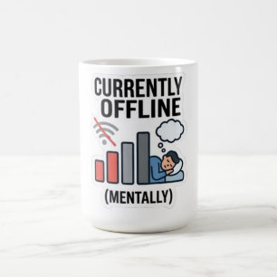 Funny "Currently Offline Mentally" Burnout Humour  Coffee Mug