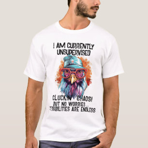 Funny Currently Unsupervised Cockrooster Rooster T-Shirt