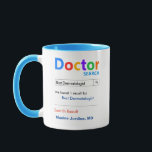 Funny Custom Best Dermatologist Mug<br><div class="desc">Customise this funny custom best dermatologist gift mug to make a gift they will love. Great gift for doctors. RX Mugs - Just what the Dr ordered!</div>
