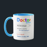 Funny Custom Best Dermatologist Mug<br><div class="desc">Customise this funny custom best dermatologist gift mug to make a gift they will love. Great gift for doctors. RX Mugs - Just what the Dr ordered!</div>