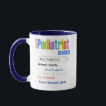 Funny Custom Best Podiatrist Gift Mug<br><div class="desc">Customise this funny custom best podiatrist gift mug to make a gift they will love. Great gift for doctors. RX Mugs - Just what the Dr ordered!</div>