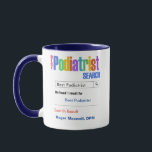 Funny Custom Best Podiatrist Gift Mug<br><div class="desc">Customise this funny custom best podiatrist gift mug to make a gift they will love. Great gift for doctors. RX Mugs - Just what the Dr ordered!</div>
