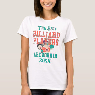 Funny Custom Billiards Birth Year Birthday  T-Shirt