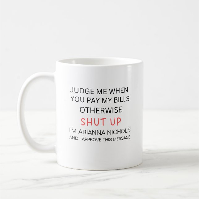 Funny Custom Humour Trendy Statement Sarcasm Coffee Mug (Left)