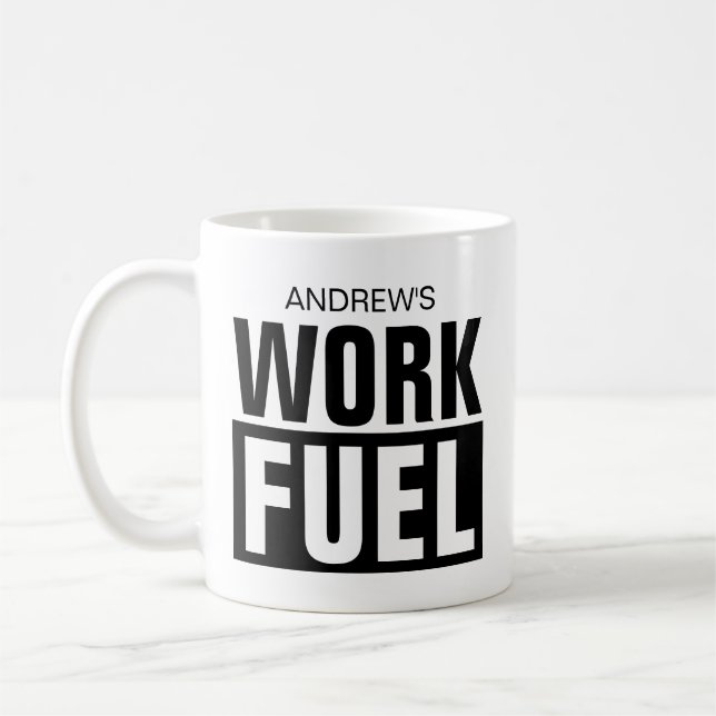 Funny custom name Work Fuel coffee mug gift (Left)