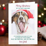 Funny Custom Pet Photo Dog Dad Merry Christmas  Holiday Card<br><div class="desc">Merry Christmas the the best dog dad ever ! Give Dad a cute and funny personalised pet photo card from his best friend. "Merry Christmas to the Best Dad Ever ~ If someone else was my dad, I’d chew up their shoes, poop on their rug, and go find you ....</div>