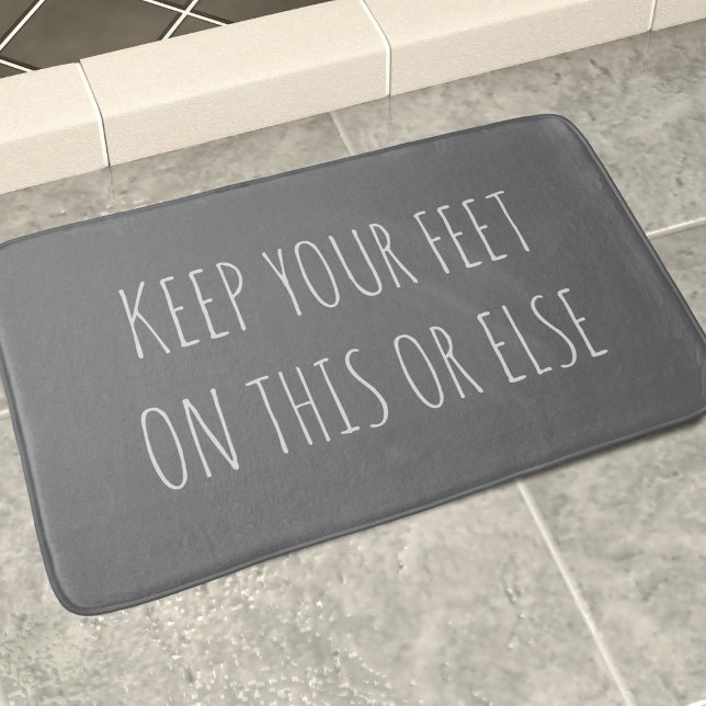 Funny Custom Quote Chalkboard Grey Bath Mat (Keep your feet on this bath mat or else there WILL be trouble!)