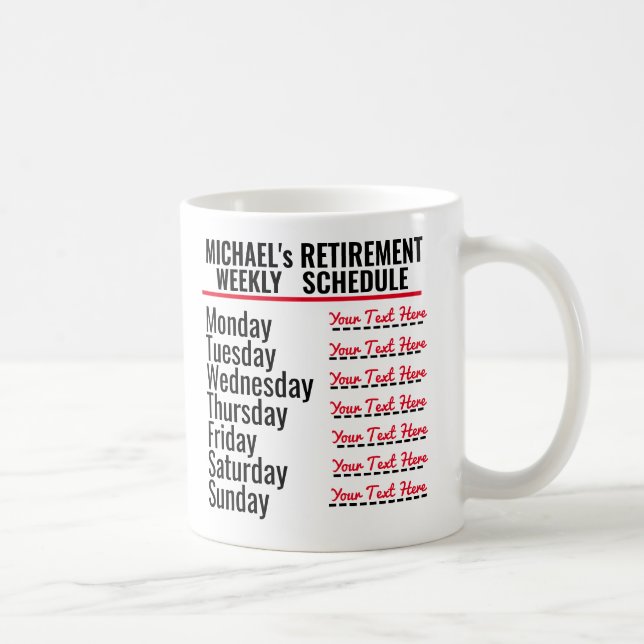 Funny Custom Retirement Schedule  Coffee Mug (Right)